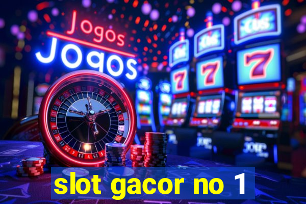 slot gacor no 1