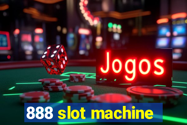 888 slot machine