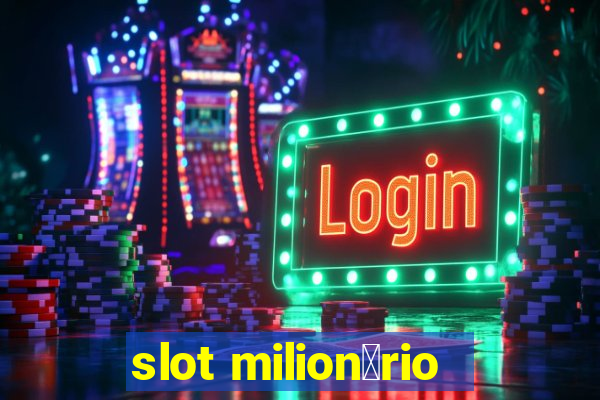 slot milion谩rio