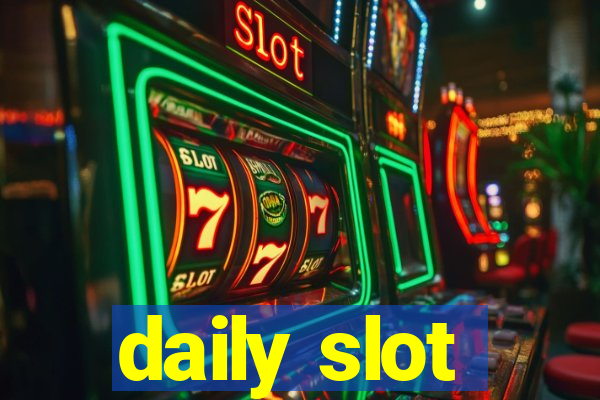 daily slot