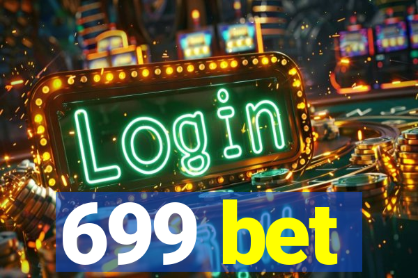 699 bet