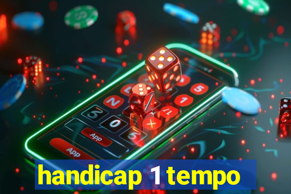 handicap 1 tempo