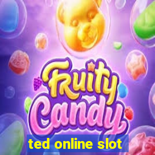 ted online slot