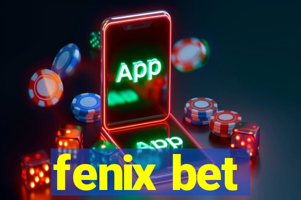 fenix bet