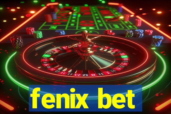 fenix bet