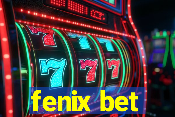 fenix bet