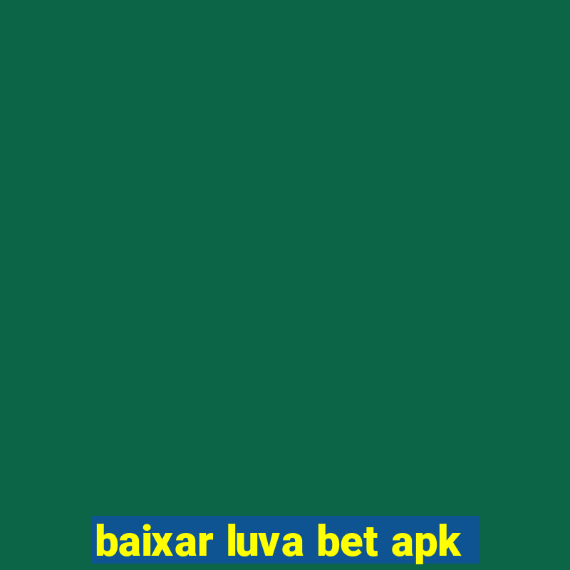 baixar luva bet apk