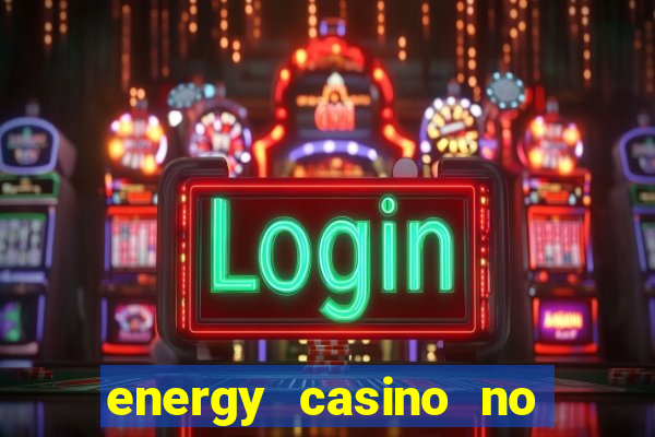 energy casino no deposit bonus