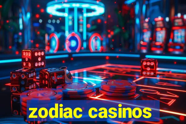 zodiac casinos