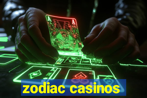 zodiac casinos