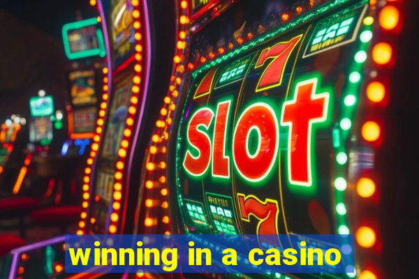 winning in a casino