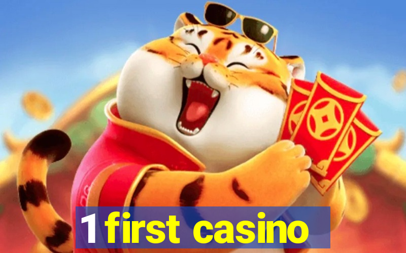 1 first casino