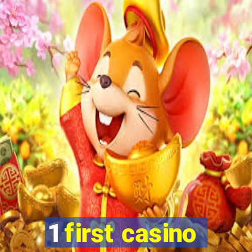 1 first casino