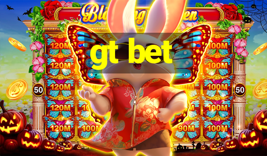 gt bet