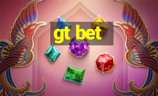 gt bet