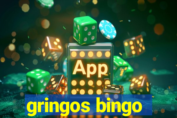 gringos bingo