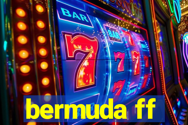 bermuda ff