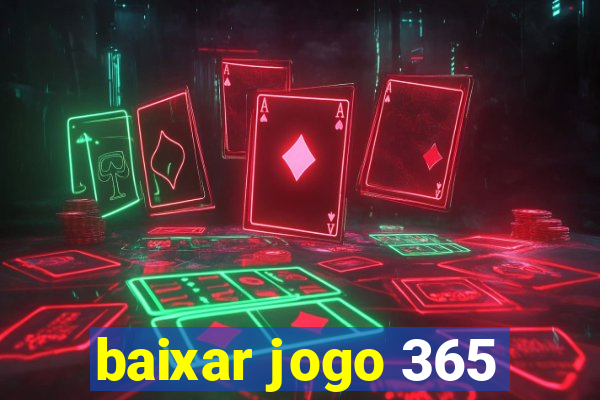 baixar jogo 365