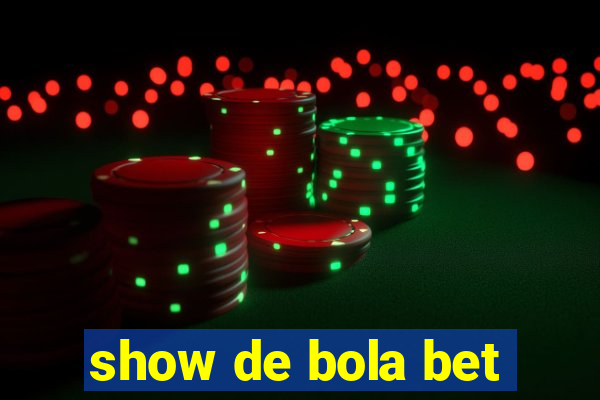 show de bola bet