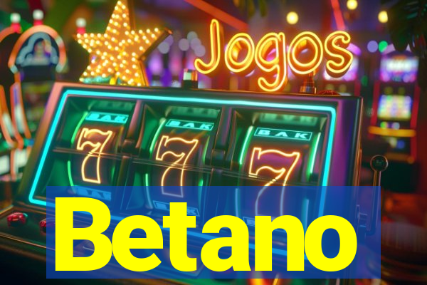 Betano