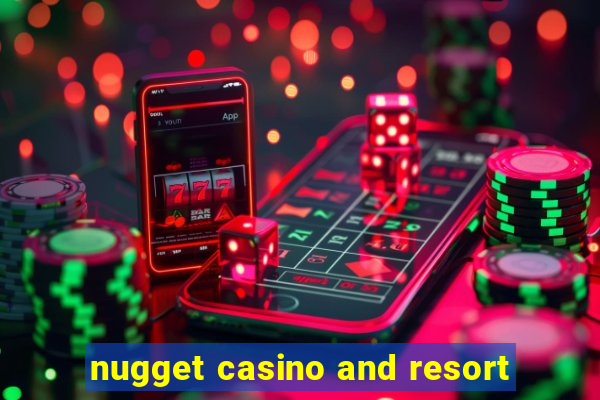 nugget casino and resort