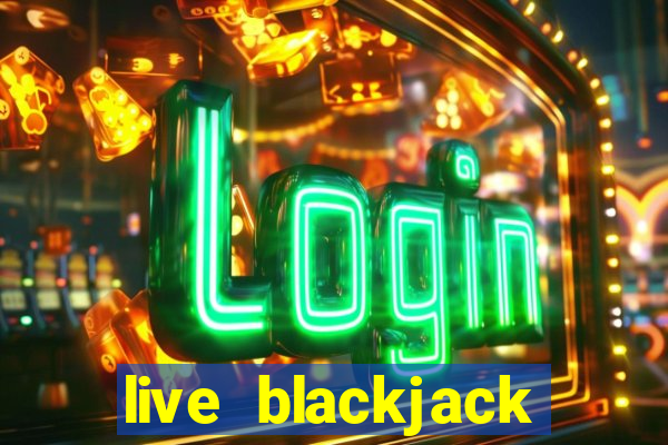 live blackjack online casino