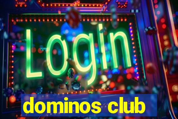 dominos club