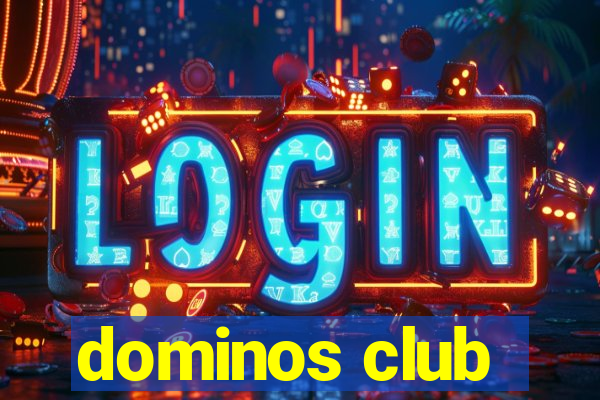 dominos club