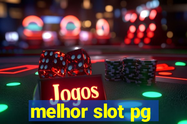 melhor slot pg