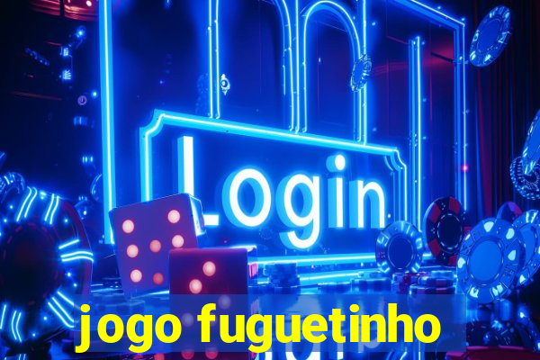 jogo fuguetinho