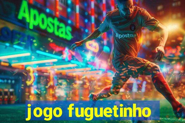 jogo fuguetinho