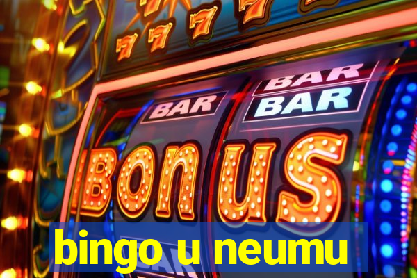 bingo u neumu