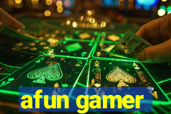 afun gamer