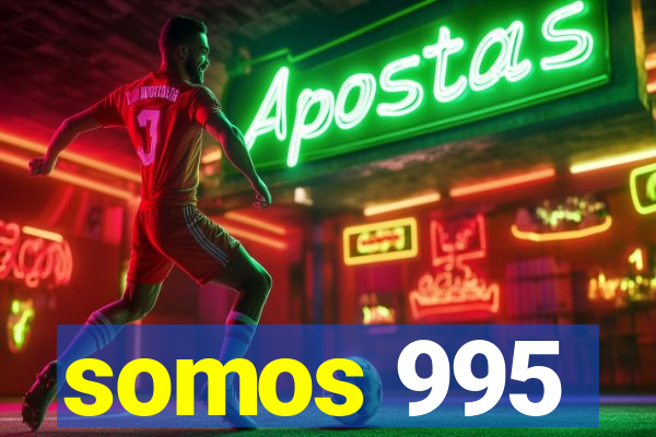 somos 995