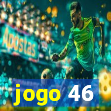 jogo 46