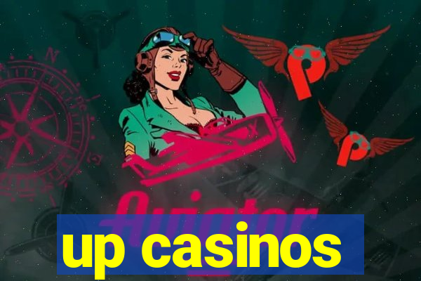 up casinos