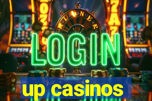 up casinos