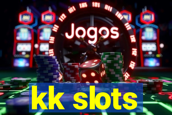 kk slots