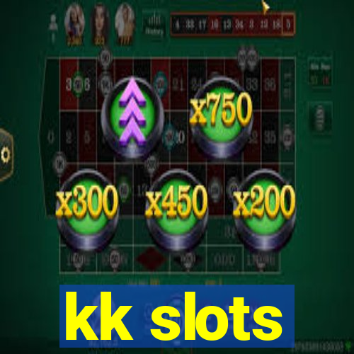 kk slots