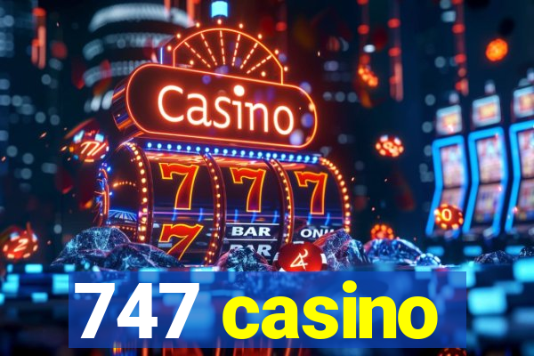 747 casino