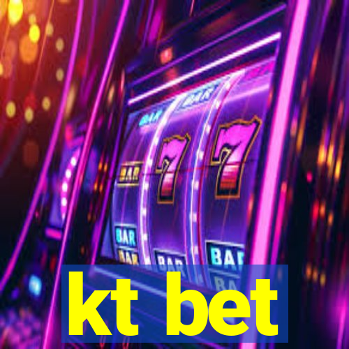 kt bet