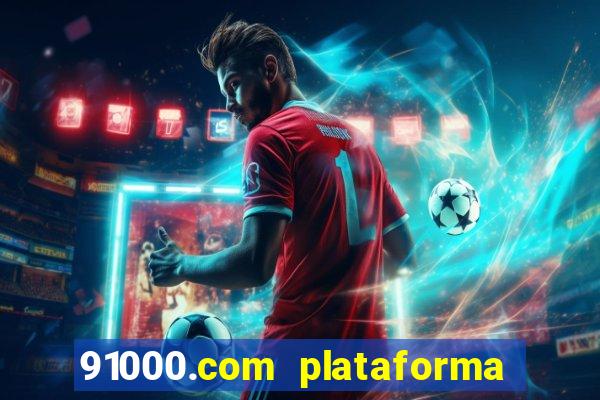 91000.com plataforma de jogos