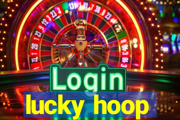 lucky hoop