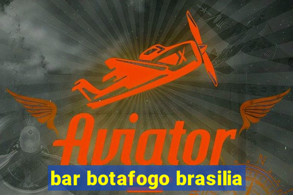 bar botafogo brasilia