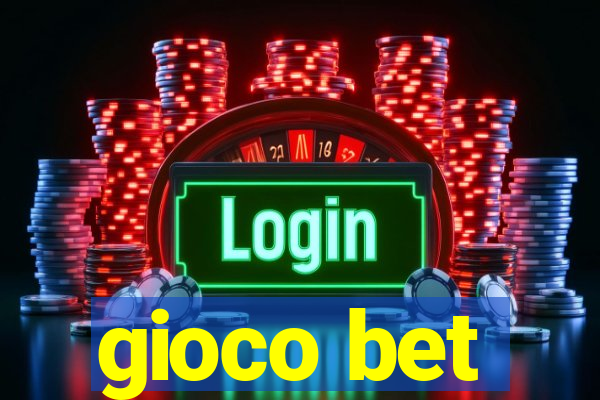 gioco bet