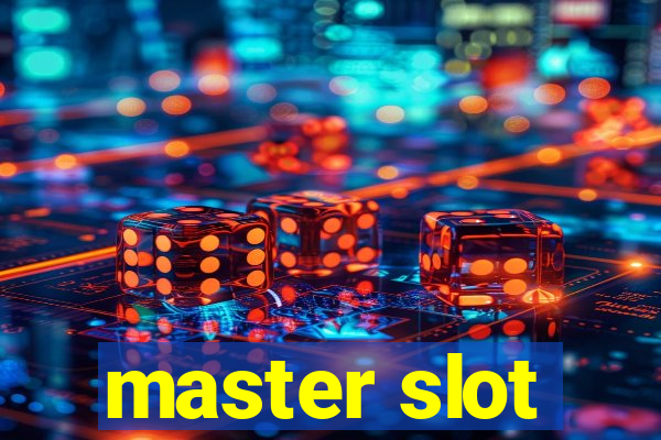 master slot