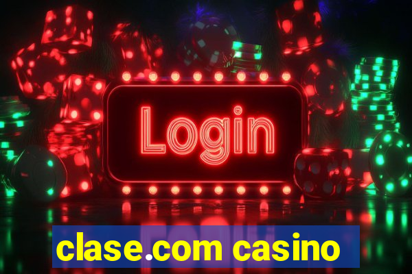 clase.com casino