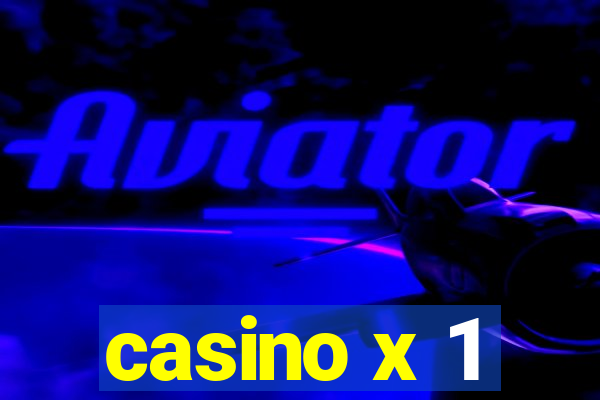 casino x 1