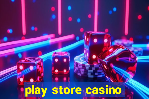 play store casino