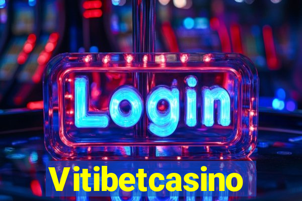 Vitibetcasino